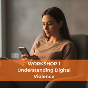 Workshop 1: Understanding Digital Violence